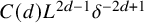 upper C left parenthesis d right parenthesis upper L Superscript 2 d minus 1 Baseline delta Superscript minus 2 d plus 1