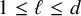 1 less than or equals script l less than or equals d