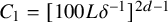 upper C 1 equals left bracket 100 upper L delta Superscript negative 1 Baseline right bracket Superscript 2 d minus 1