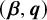 left parenthesis bold italic beta comma bold italic q right parenthesis