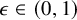 epsilon element of left parenthesis 0 comma 1 right parenthesis