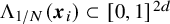 normal upper Lamda Subscript 1 divided by upper N Baseline left parenthesis bold italic x Subscript i Baseline right parenthesis subset of left bracket 0 comma 1 right bracket Superscript 2 d