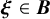 bold italic xi element of bold italic upper B