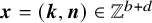 bold italic x equals left parenthesis bold italic k comma bold italic n right parenthesis element of double struck upper Z Superscript b plus d
