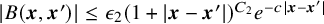 StartAbsoluteValue upper B left parenthesis bold italic x comma bold italic x Superscript prime Baseline right parenthesis EndAbsoluteValue less than or equals epsilon 2 left parenthesis 1 plus StartAbsoluteValue bold italic x minus bold italic x Superscript prime Baseline EndAbsoluteValue right parenthesis Superscript upper C 2 Baseline e Superscript minus c StartAbsoluteValue bold italic x minus bold italic x Super Superscript prime Superscript EndAbsoluteValue