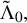 normal upper Lamda overtilde Subscript 0 Baseline comma