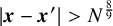 StartAbsoluteValue bold italic x minus bold italic x Superscript prime Baseline EndAbsoluteValue greater than upper N Superscript eight ninths