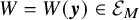 upper W equals upper W left parenthesis bold italic y right parenthesis element of script upper E Subscript upper M