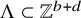 normal upper Lamda subset of double struck upper Z Superscript b plus d