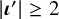 StartAbsoluteValue bold italic iota Superscript prime Baseline EndAbsoluteValue greater than or equals 2