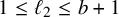 1 less than or equals script l 2 less than or equals b plus 1