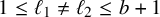 1 less than or equals script l 1 not equals script l 2 less than or equals b plus 1