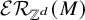 script upper E upper R Subscript double struck upper Z Sub Superscript d Baseline left parenthesis upper M right parenthesis