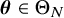 bold italic theta element of normal upper Theta Subscript upper N