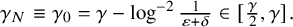 gamma Subscript upper N Baseline identical to gamma 0 equals gamma minus log Superscript negative 2 Baseline StartFraction 1 Over epsilon plus delta EndFraction element of left bracket StartFraction gamma Over 2 EndFraction comma gamma right bracket period