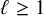 script l greater than or equals 1