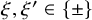 xi comma xi prime element of StartSet plus or minus EndSet