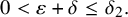 0 less than epsilon plus delta less than or equals delta 2 period