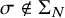 sigma not an element of normal upper Sigma Subscript upper N