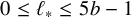 0 less than or equals script l Subscript asterisk Baseline less than or equals 5 b minus 1