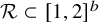 script upper R subset of left bracket 1 comma 2 right bracket Superscript b