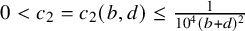 0 less than c 2 equals c 2 left parenthesis b comma d right parenthesis less than or equals StartFraction 1 Over 10 Superscript 4 Baseline left parenthesis b plus d right parenthesis squared EndFraction