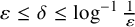 epsilon less than or equals delta less than or equals log Superscript negative 1 Baseline StartFraction 1 Over epsilon EndFraction