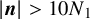 StartAbsoluteValue bold italic n EndAbsoluteValue greater than 10 upper N 1
