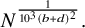 upper N Superscript StartFraction 1 Over 10 cubed left parenthesis b plus d right parenthesis squared EndFraction Baseline period