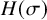 upper H left parenthesis sigma right parenthesis