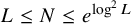 upper L less than or equals upper N less than or equals e Superscript log squared upper L