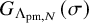 upper G Subscript normal upper Lamda Sub Subscript pm comma upper N Baseline left parenthesis sigma right parenthesis