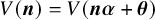 upper V left parenthesis bold italic n right parenthesis equals upper V left parenthesis bold italic n bold italic alpha plus bold italic theta right parenthesis