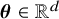 bold italic theta element of double struck upper R Superscript d