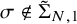 sigma not an element of normal upper Sigma overtilde Subscript upper N comma 1