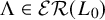 normal upper Lamda element of script upper E upper R left parenthesis upper L 0 right parenthesis