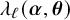 lamda Subscript script l Baseline left parenthesis bold italic alpha comma bold italic theta right parenthesis