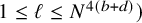 1 less than or equals script l less than or equals upper N Superscript 4 left parenthesis b plus d right parenthesis Baseline right parenthesis