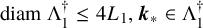 diam normal upper Lamda 1 Superscript dagger Baseline less than or equals 4 upper L 1 comma bold italic k Subscript asterisk Baseline element of normal upper Lamda 1 Superscript dagger