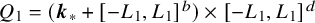 upper Q 1 equals left parenthesis bold italic k Subscript asterisk Baseline plus left bracket minus upper L 1 comma upper L 1 right bracket Superscript b Baseline right parenthesis times left bracket minus upper L 1 comma upper L 1 right bracket Superscript d