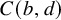 upper C left parenthesis b comma d right parenthesis