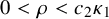 0 less than rho less than c 2 kappa 1