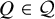 upper Q element of script upper Q