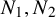 upper N 1 comma upper N 2