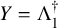 upper Y equals normal upper Lamda 1 Superscript dagger