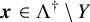 bold italic x element of normal upper Lamda Superscript dagger minus upper Y