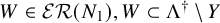 upper W element of script upper E upper R left parenthesis upper N 1 right parenthesis comma upper W subset of normal upper Lamda Superscript dagger Baseline minus upper Y