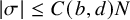 StartAbsoluteValue sigma EndAbsoluteValue less than or equals upper C left parenthesis b comma d right parenthesis upper N