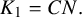 upper K 1 equals upper C upper N period