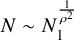upper N tilde upper N 1 Superscript StartFraction 1 Over rho squared EndFraction